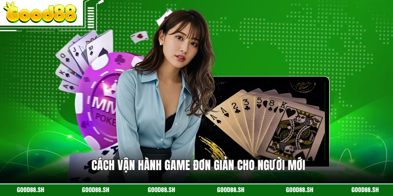Cách vận hành game đơn giản cho người mới