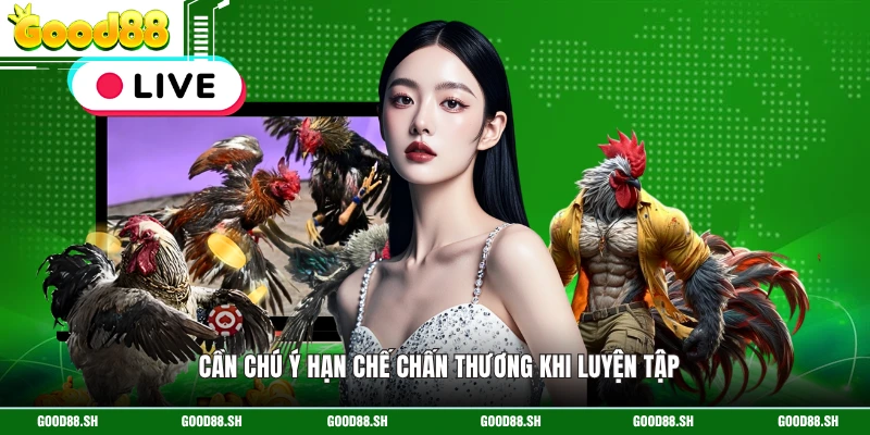 Cần chú ý hạn chế chấn thương khi luyện tập