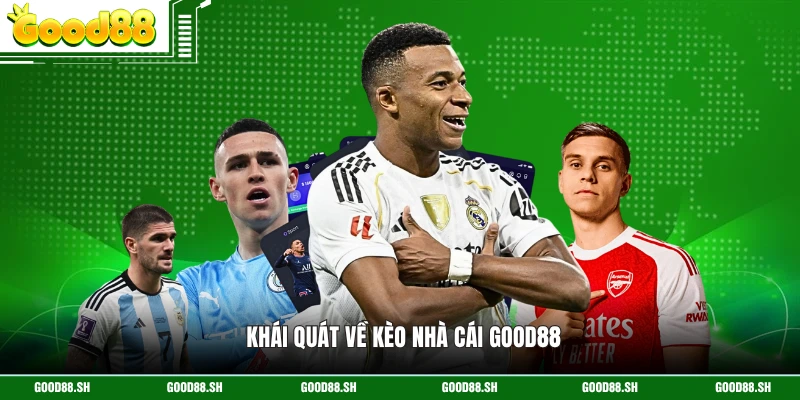 Khái quát về kèo nhà cái GOOD88