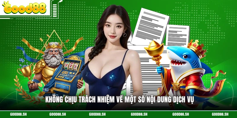 Không chịu trách nhiệm về một số nội dung dịch vụ